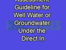 Assessment Guideline for Well Water or Groundwater Under the Direct In