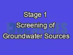 Stage 1 Screening of Groundwater Sources