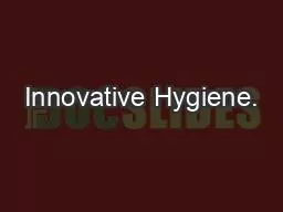 Innovative Hygiene.