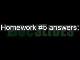 Homework #5 answers: