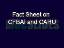 Fact Sheet on CFBAI and CARU