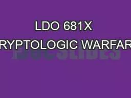 LDO 681X (CRYPTOLOGIC WARFARE)