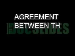 AGREEMENT BETWEEN TH