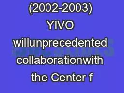 year (2002-2003) YIVO willunprecedented collaborationwith the Center f