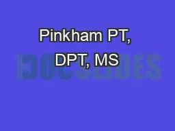 Pinkham PT, DPT, MS