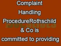 Complaint Handling ProcedureRothschild & Co is committed to providing