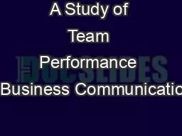 A Study of Team Performance in Business Communication: