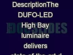 DescriptionThe DUFO-LED High Bay luminaire delivers state-of-the-art d