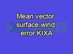 Mean vector surface wind error KIXA