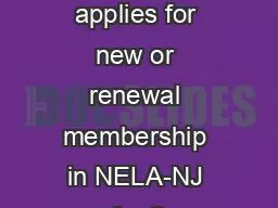 The undersigned applies for new or renewal membership in NELA-NJ for S