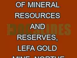 DISCLOSURE OF MINERAL RESOURCES AND RESERVES, LEFA GOLD MINE, NORTHE