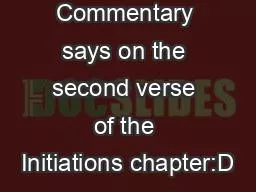 Great Commentary says on the second verse of the Initiations chapter:D