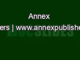 Annex Publishers | www.annexpublishers.com