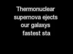 Thermonuclear supernova ejects our galaxys fastest sta