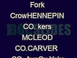 Vicksburg Fork CrowHENNEPIN CO. kers MCLEOD CO.CARVER  CO. AveOx Yoke