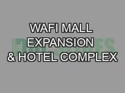 WAFI MALL EXPANSION & HOTEL COMPLEX