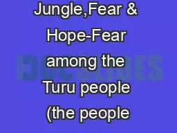 HI from the Jungle,Fear & Hope-Fear among the Turu people (the people
