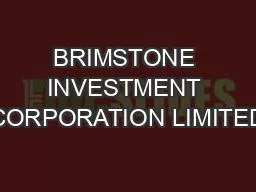 BRIMSTONE INVESTMENT CORPORATION LIMITED
