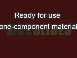 Ready-for-use one-component material