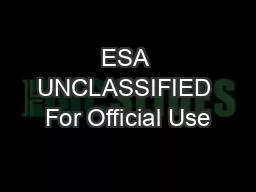 ESA UNCLASSIFIED For Official Use