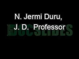 N. Jermi Duru, J. D.  Professor