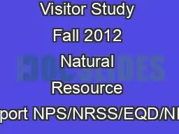 Visitor Study Fall 2012 Natural Resource Report NPS/NRSS/EQD/NRR
