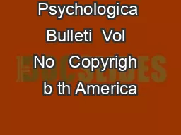 Psychologica Bulleti  Vol  No   Copyrigh  b th America