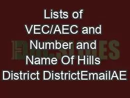 Lists of VEC/AEC and Number and Name Of Hills District DistrictEmailAE