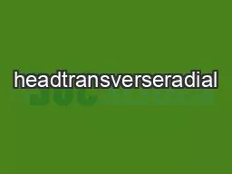headtransverseradial