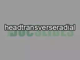 headtransverseradial