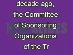 Over a decade ago, the Committee of Sponsoring Organizations of the Tr