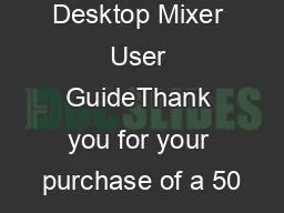 5060: 24x2 Desktop Mixer User GuideThank you for your purchase of a 50