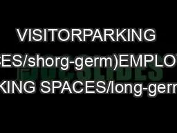VISITORPARKING SPACES/shorg-germ)EMPLOYEE/ PARKING SPACES/long-germ)SH