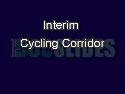 Interim Cycling Corridor