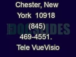 32 Elkay Dr., Chester, New York  10918  (845) 469-4551.  Tele VueVisio