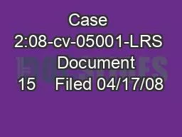Case 2:08-cv-05001-LRS    Document 15    Filed 04/17/08