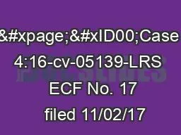 &#xpage;&#xID00;Case 4:16-cv-05139-LRS    ECF No. 17    filed 11/02/17