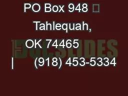 PO Box 948 • Tahlequah, OK 74465       |      (918) 453-5334