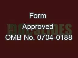 Form Approved OMB No. 0704-0188