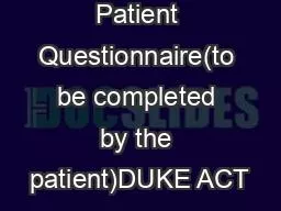 The DASI Patient Questionnaire(to be completed by the patient)DUKE ACT