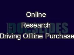 Online Research Driving Offline Purchase