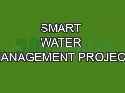 SMART WATER MANAGEMENT PROJECT