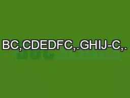BC,CDEDFC,.GHIJ-C,.
