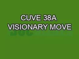 CUVE 38A VISIONARY MOVE