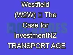 Wiri to Westfield (W2W) – The Case for InvestmentNZ TRANSPORT AGE