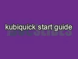 kubiquick start guide