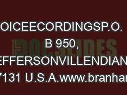 OICEECORDINGSP.O. B 950, JEFFERSONVILLENDIANA 47131 U.S.A.www.branham.
