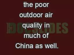 contributes to the poor outdoor air quality in much of China as well.