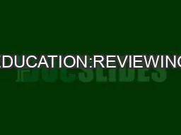 EDUCATION:REVIEWING