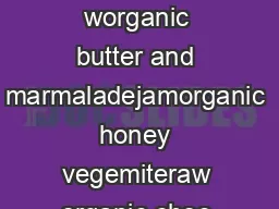      BREAD  CIRCUS WHOLEFOODS CANTEEN Breakfast Tuesday  th October     worganic butter and marmaladejamorganic honey vegemiteraw organic choc coconut butter homemade almond butter  wa heavy drizzle o